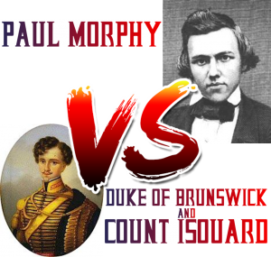 Paul Morphy vs Duke Karl / Count Isouard (1858) A Night at the